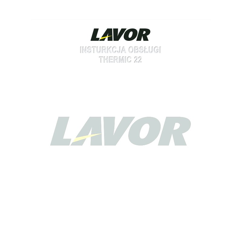 Instrukcja Obsługi Lavor Thermic 22 – PDF, Dane Techniczne, Poradnik